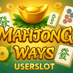 Mengapa Userslot Jadi Pilihan Utama untuk Bermain Slot Mahjong Ways