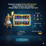 Panduan Lengkap Gates of Olympus untuk Pemula: Arti Simbol, Aturan Main, & Cara Dapat Free Spin